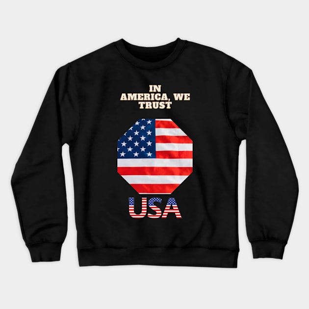 IN AMERICA WE TRUST Crewneck Sweatshirt by Art Enthusiast